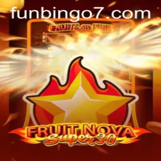 Discover the Thrills of FruitrNovaSupe30 Featuring FunBingo