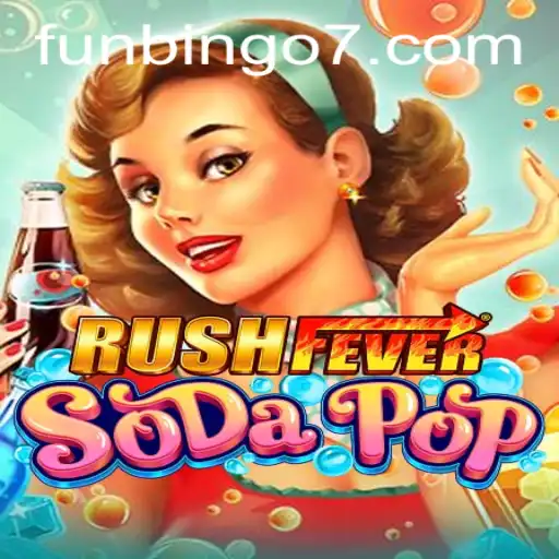 Unveiling RushFeverSodaPop: A Thrilling Game Infused with FunBingo